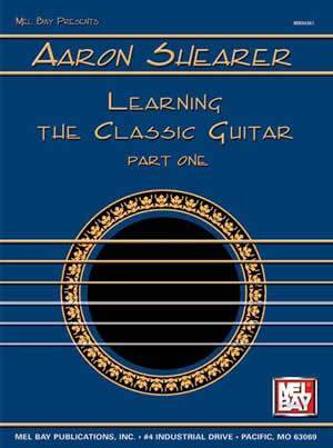 Aaron Shearer Learning the Classic Guitar Part 1 Media Mel Bay   
