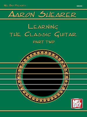 Aaron Shearer Learning the Classic Guitar Part 2 Media Mel Bay   