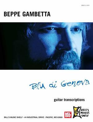 Beppe Gambetta Blu Di Genova - Guitar Transcriptions Media Mel Bay   