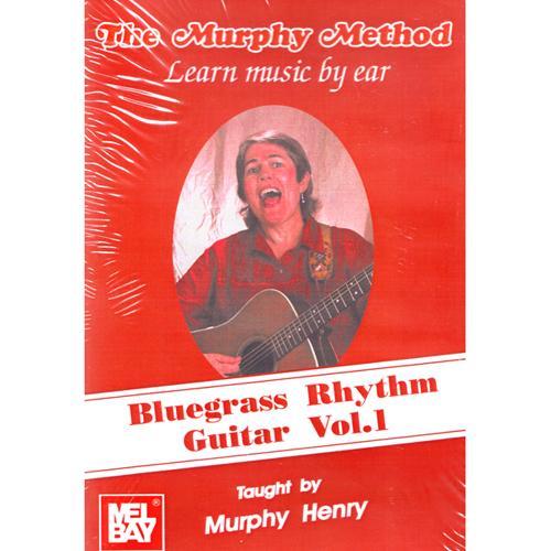 Bluegrass Rhythm Guitar Vol 1 by Murphy Henry Media Mel Bay   