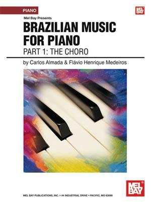 Brazilian Music for Piano:  Part 1 - The Choro Media Mel Bay   