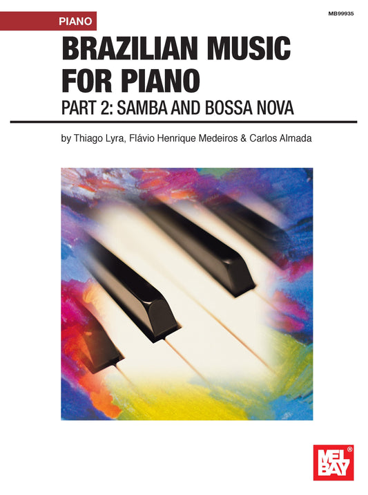 Brazilian Music for Piano:  Part 2 - Samba and Bossa Nova Media Mel Bay   