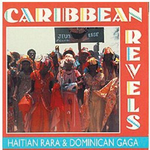 Caribbean Revels : Haitian Rara/ Dominican Gaga Media Lark in the Morning   