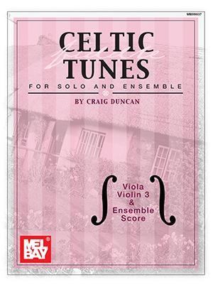 Celtic Fiddle Tunes for Solo and Ensemble, Viola, Violin 3 & Ensemble Score Media Mel Bay   