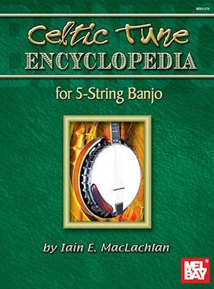Celtic Tune Encyclopedia for 5-String Banjo Media Mel Bay   