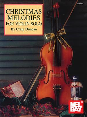 Christmas Melodies for Violin Solo Media Mel Bay   