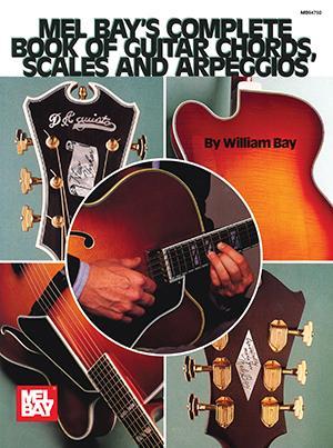 Complete Book of Guitar Chords, Scales, and Arpeggios Media Mel Bay   