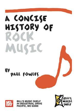 Concise History of Rock Music Media Mel Bay   