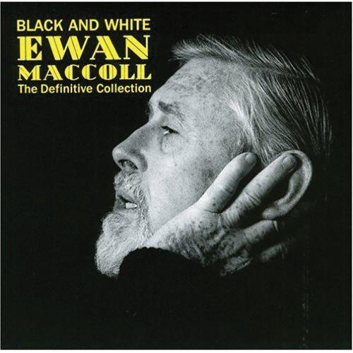 Ewan MacColl - Black and White Media Lark in the Morning   