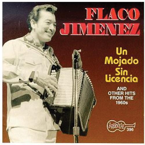 Flaco Jimenez - Un Mojado Sin Licencia Media Lark in the Morning   