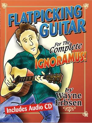 Flatpicking Guitar for the Complete Ignoramus!  Book/CD Set Media Mel Bay   
