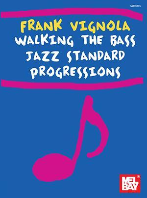 Frank Vignola Walking the Bass Jazz Standard Progressions Media Mel Bay   