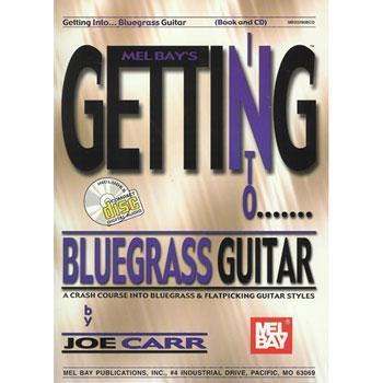 Getting Into Bluegrass Guitar Media Mel Bay   