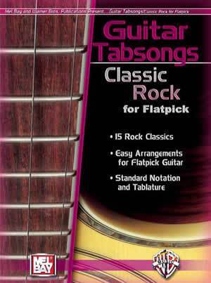 Guitar Tabsongs: Classic Rock for Flatpick Media Mel Bay   