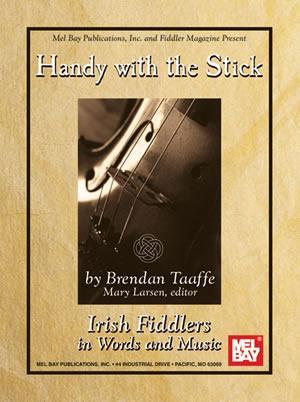 Handy with the Stick - Irish Fiddlers Media Mel Bay   