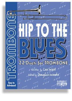 Hip To The Blues with CD * Jazz Duets for Trombone Media Santorella   