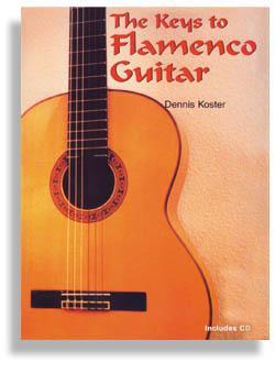 Keys To Flamenco Guitar by Dennis Koster Media Santorella   