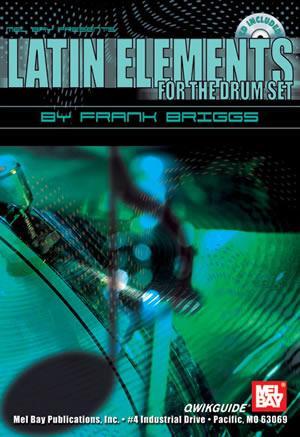 Latin Elements for the Drum Set QWIKGUIDE  Book/CD Set Media Mel Bay   