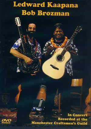 Ledward Kaapana & Bob Brozman in Concert  DVD Media Mel Bay   