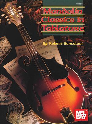 Mandolin Classics in Tablature Media Mel Bay   