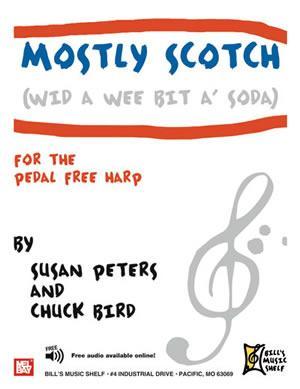 Mostly Scotch (Wid A Wee Bit A' Soda) for Pedal Free Harp Media Mel Bay   