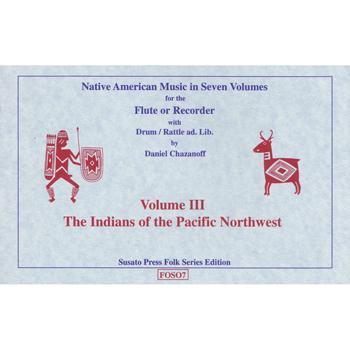 Native American Music in Seven Volumes, Vol. 3: The Indians of the Pacific Northwest Media Lark in the Morning   