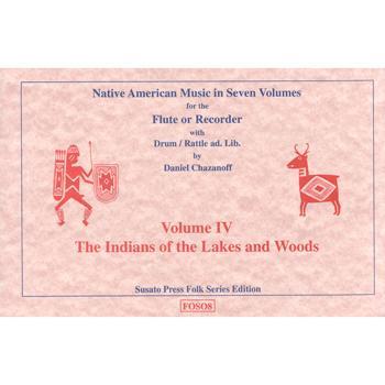 Native American Music in Seven Volumes, Vol. 4: The Indians of the Lakes and Woods Media Lark in the Morning   