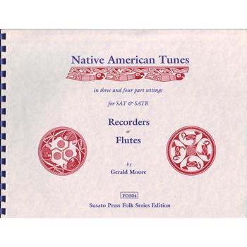Native American Tunes in 3 & 4 part settings for recorders or flutes Media Lark in the Morning   