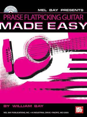 Praise Flatpicking Guitar Made Easy  Book/CD Set Media Mel Bay   