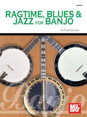 Ragtime, Blues & Jazz for Banjo Media Mel Bay   