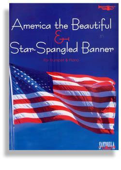 Star Spangled Banner & America the Beautiful for Trumpet & Piano Media Santorella   