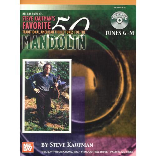Steve Kaufman's 50 Favorite American Fiddle Tunes for the Mandolin Titles G-M Media Mel Bay   