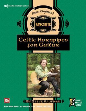 Steve Kaufman's Favorite 50 Celtic Hornpipes for Guitar Media Mel Bay   