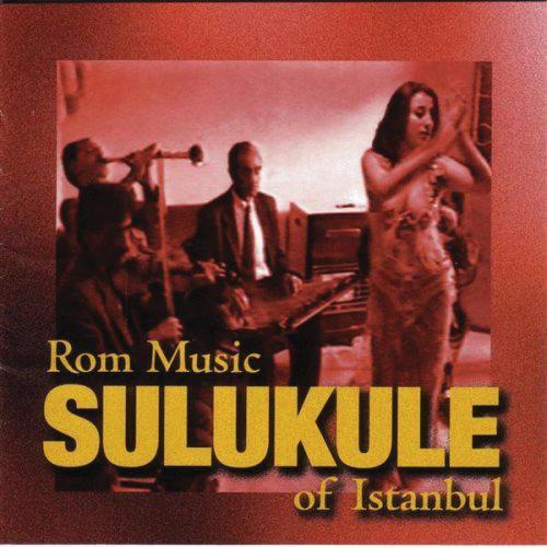 Sulukule - Rom Music of Istanbul Media Lark in the Morning   