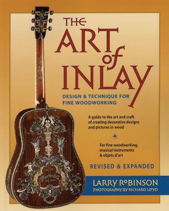 The Art of Inlay – Revised & Expanded Design & Technique for Fine Woodworking Media Hal Leonard   
