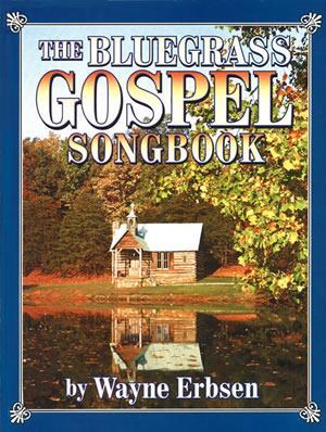 The Bluegrass Gospel Songbook Media Mel Bay   