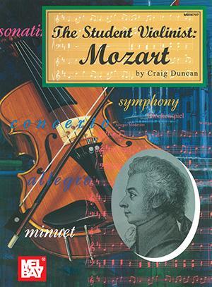 The Student Violinist: Mozart Media Mel Bay   