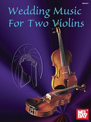Wedding Music for Two Violins Media Mel Bay   